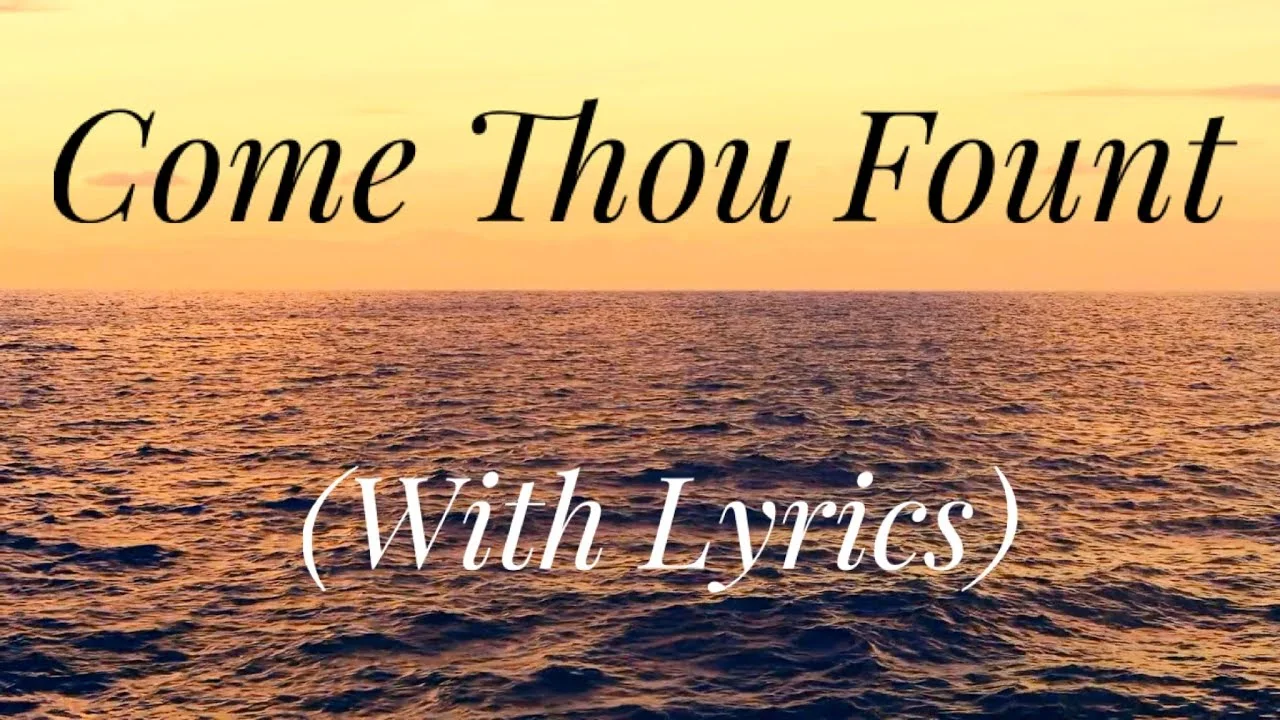 come thou fount of every blessing lyrics