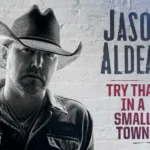 Jason Aldean – Try That In A Small Town Lyrics