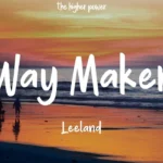 Way Maker Lyrics - Leeland