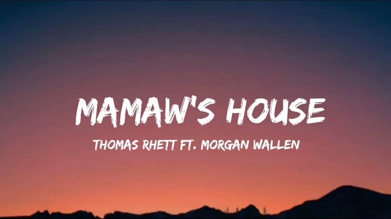 Mamaw's House Lyrics by Thomas Rhett