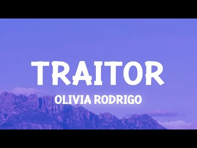 Traitor Lyrics by Olivia Rodrigo