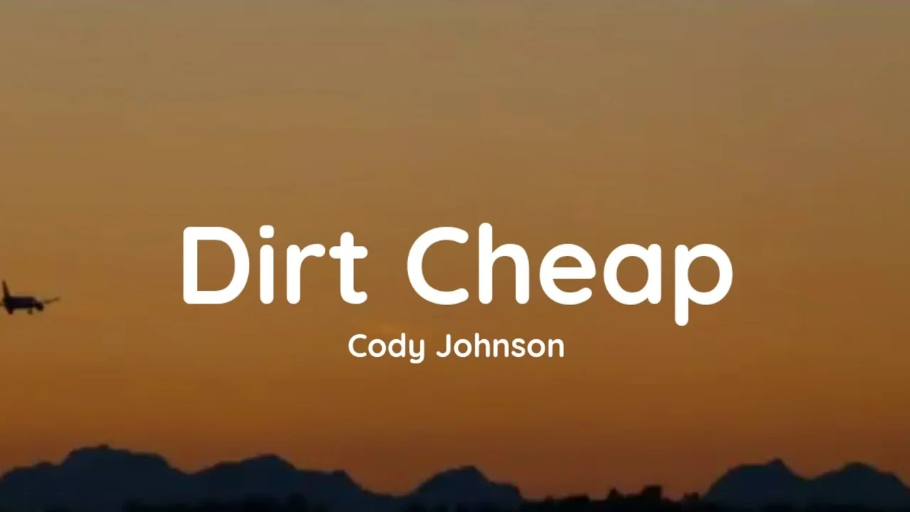 dirt cheap cody johnson lyrics