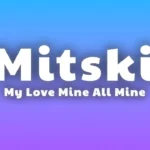 Mitski – My Love Mine All Mine Lyrics