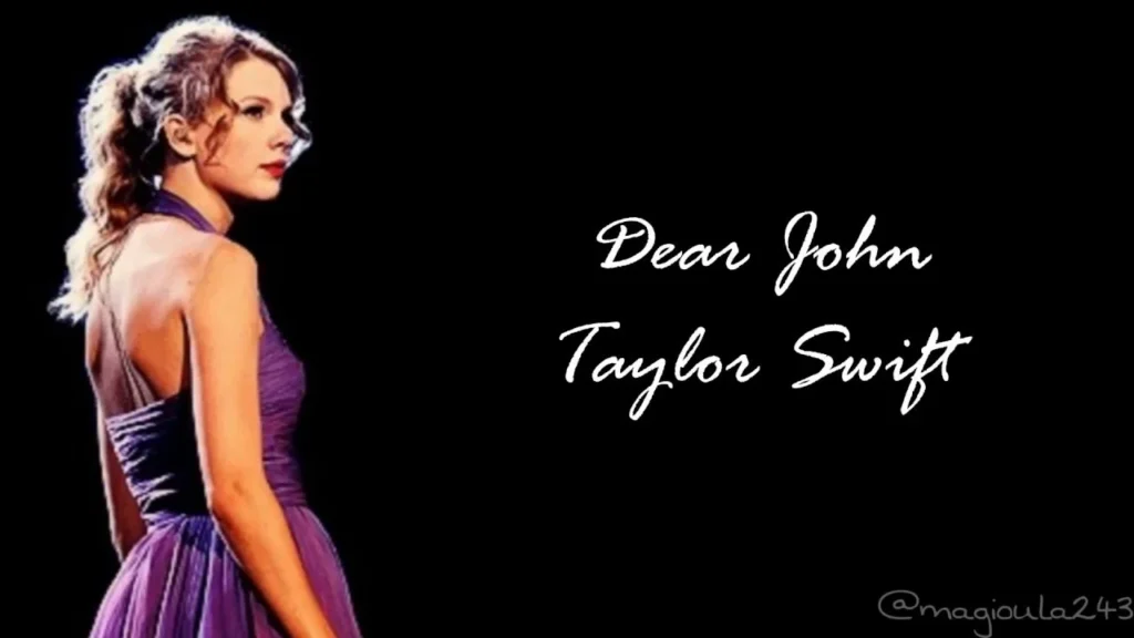 Taylor Swift – Dear John Lyrics